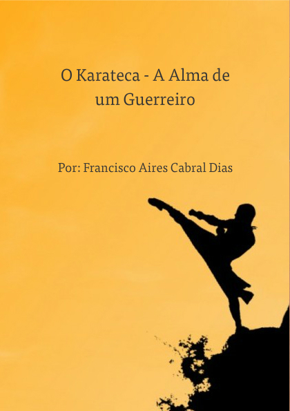 O Karateca - A Alma de um Guerreiro