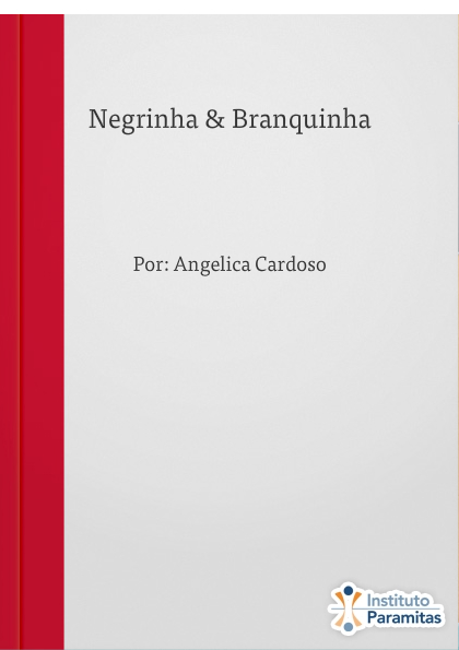 Negrinha & Branquinha