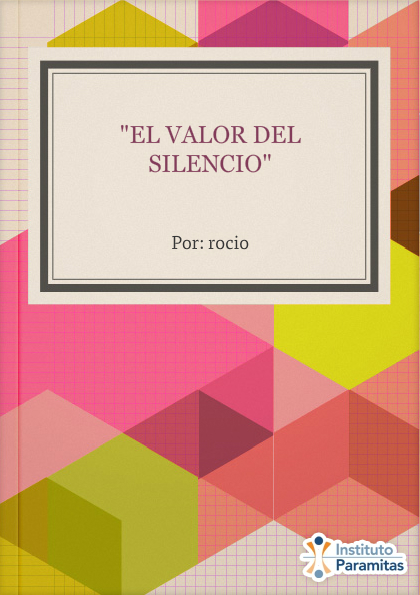 "EL VALOR DEL SILENCIO"