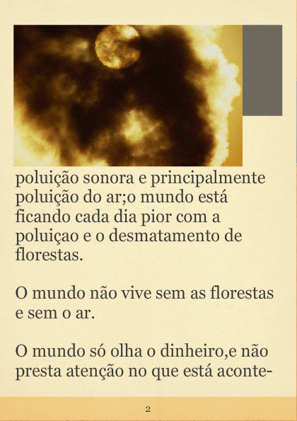 Poluição e o desmatamento. & Brasil:o verdadeiro Basil